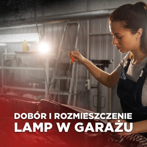 Dobór i rozmieszczenie lamp w garażu